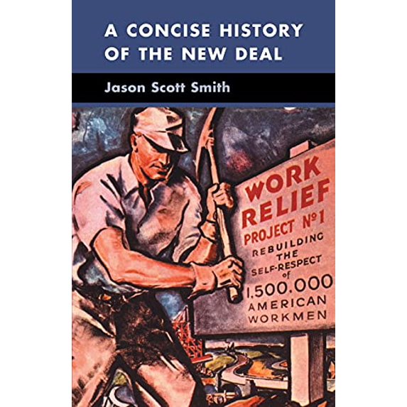 Pre-Owned A Concise History of the New Deal (Paperback) 0521700787 9780521700788