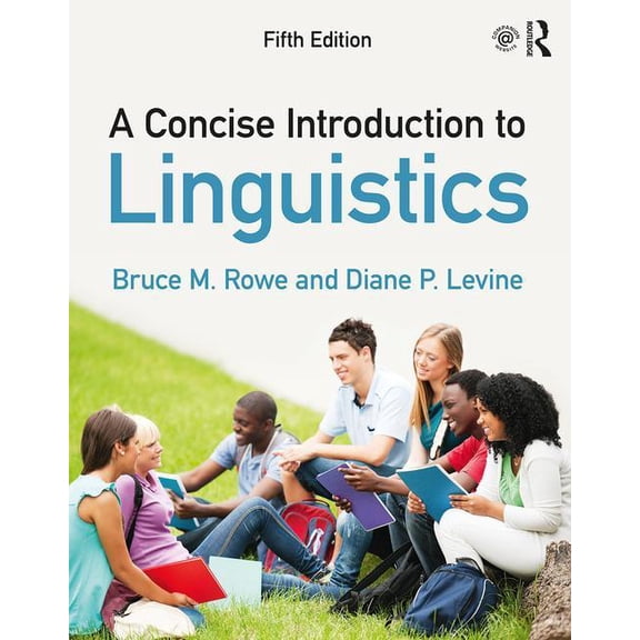 A Concise Introduction to Linguistics (Paperback) by Bruce M. Rowe, Diane P. Levine
