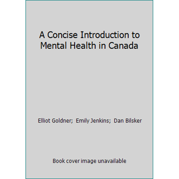 Pre-Owned A Concise Introduction to Mental Health in Canada (Paperback) 1551309068 9781551309064