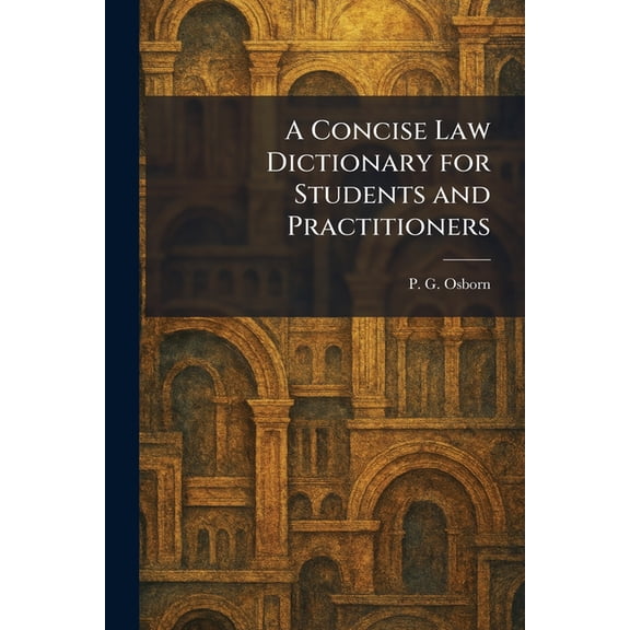 A Concise Law Dictionary for Students and Practitioners, (Paperback)