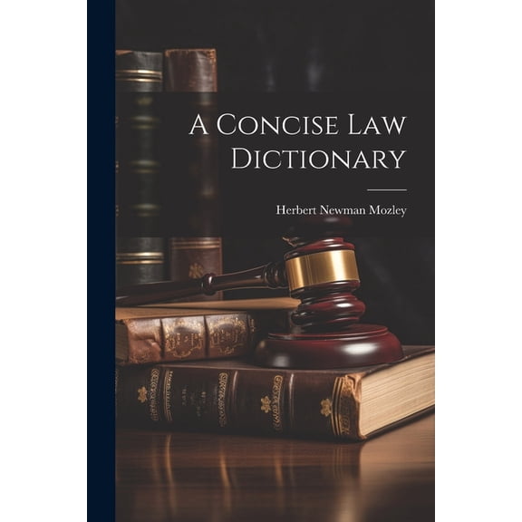 A Concise Law Dictionary (Paperback)