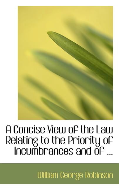 A Concise View of the Law Relating to the Priority of Incumbrances and of ... (Paperback)