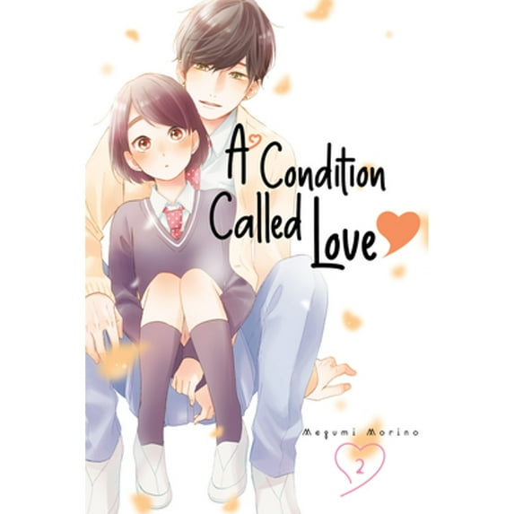 Pre-Owned A Condition Called Love 2 (Paperback 9781646517572) by Megumi Morino