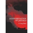 thumbnail image 1 of Pre-Owned A Congregation of Jackals: Author's Preferred Text (Paperback) 9781935738909, 1 of 1