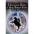 thumbnail image 1 of Pre-Owned A Connecticut Yankee in King Arthur's Court: Twain's Classic Time Travel Tale (Paperback) 1615890017 9781615890019, 1 of 1