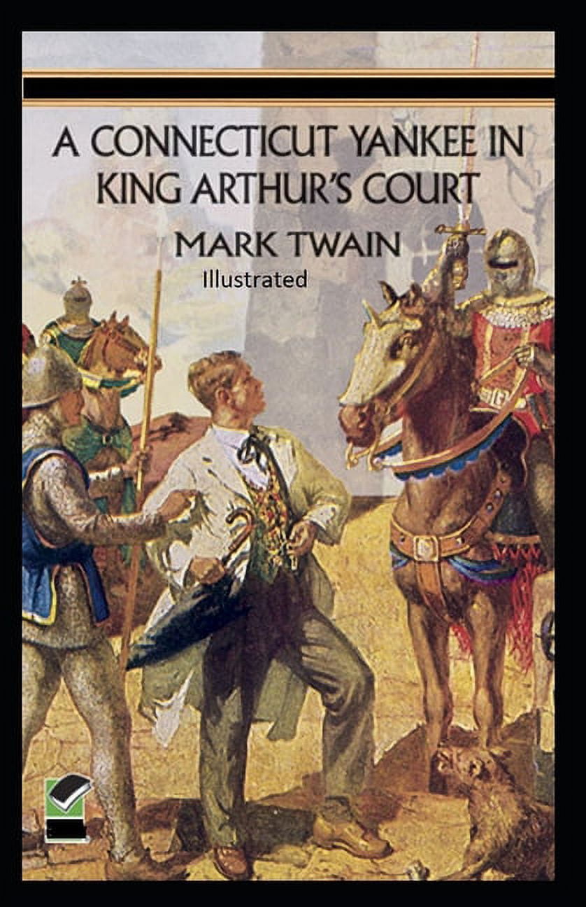 A Connecticut Yankee in King Arthur's Court Illustrated (Paperback)