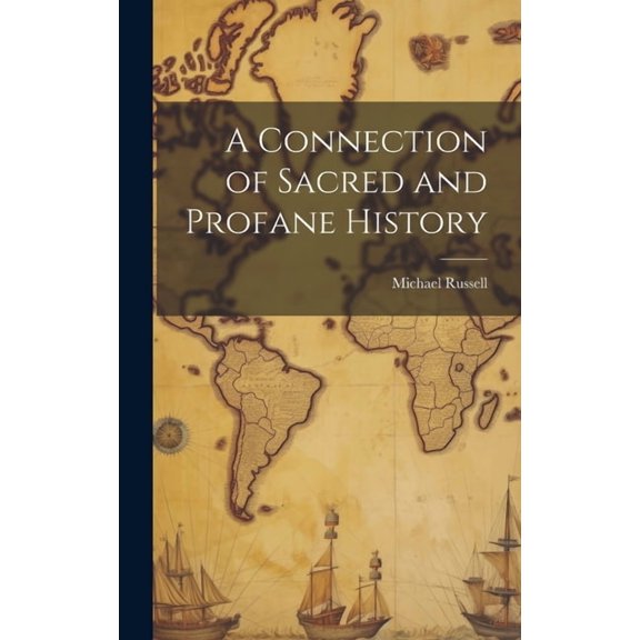 A Connection of Sacred and Profane History (Hardcover)
