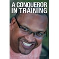 thumbnail image 1 of A Conqueror in Training (Paperback), 1 of 1