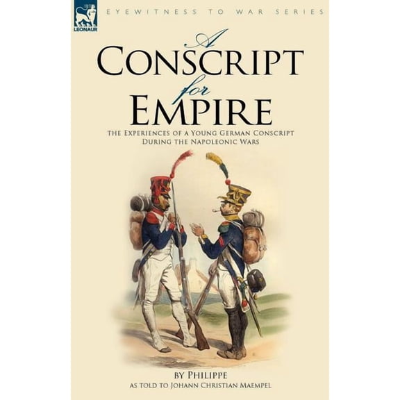 A Conscript For Empire: The Experiences