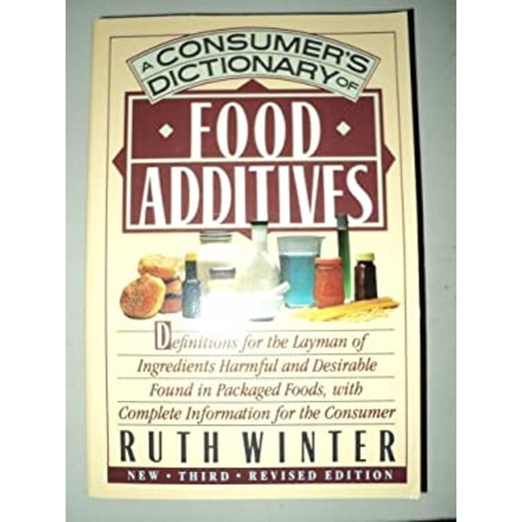 Pre-Owned A Consumer's Dictionary of Food Additives: NEW Third Revised Edition (Paperback) 0517572621 9780517572627