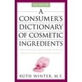 thumbnail image 1 of Pre-Owned A Consumer's Dictionary of Cosmetic Ingredients: Complete Information about the Harmful (Paperback 9781400052332) by Ruth Winter, 1 of 1