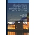 thumbnail image 1 of A Contemporary Narrative of the Proceedings Against Dame Alice Kyteler (Paperback), 1 of 1