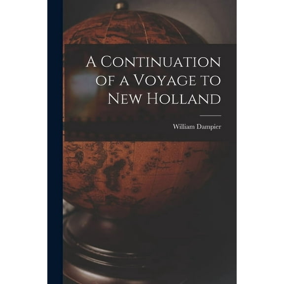 A Continuation of a Voyage to New Holland (Paperback)
