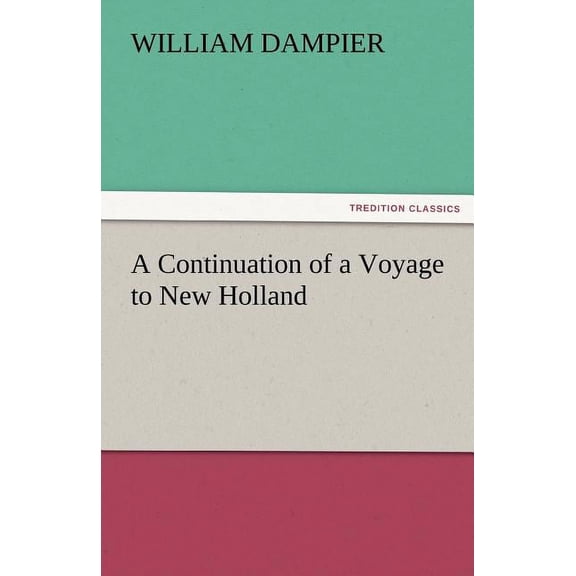 A Continuation of a Voyage to New Holland (Paperback)