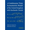 thumbnail image 1 of A Continuous Time Econometric Model of the United Kingdom with Stochastic Trends, (Hardcover), 1 of 1