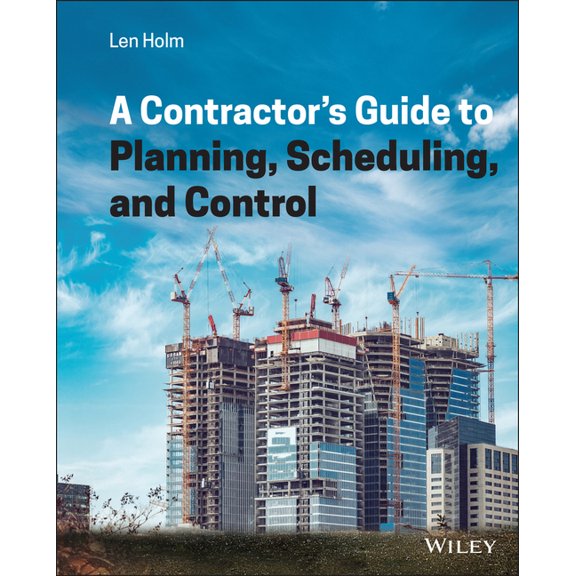 A Contractor's Guide to Planning, Scheduling, and Control, (Hardcover)