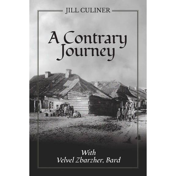 Contrary Journey with Velvel Zbarzhar, Bard, (Paperback)