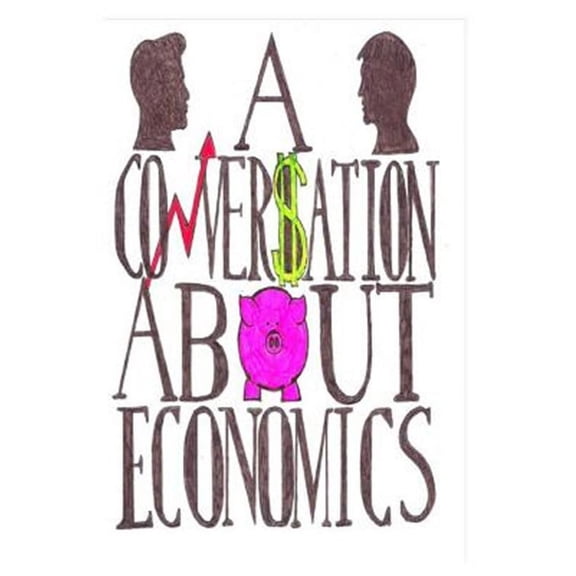 A Conversation About Economics (Paperback)