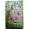 thumbnail image 1 of Pre-Owned A Cooperative Method of Natural Birth Control (Paperback) 9780913990131, 1 of 1