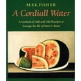 thumbnail image 1 of A Cordiall Water: A Garland of Odd and Old Receipts to Assuage the Ills of Man and Beast, (Paperback), 1 of 1