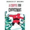 thumbnail image 1 of An Izzy Palmer Mystery Book A Corpse for Christmas: A Warm and Witty Standalone Christmas Mystery, Book 5, (Paperback), 1 of 1