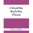 thumbnail image 1 of A Cotteswold Manor; Being The History Of Painswick, (Paperback), 1 of 1
