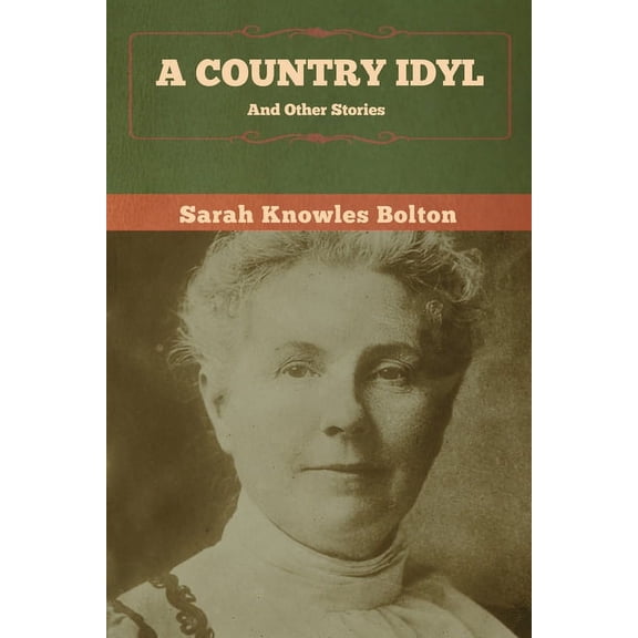 A Country Idyl and Other Stories, (Paperback)