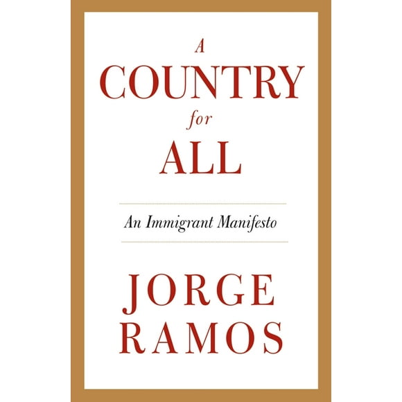 A Country for All : An Immigrant Manifesto (Paperback)