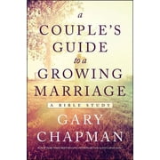 A Couples Guide to a Growing Marriage A Bible Study, Paperback