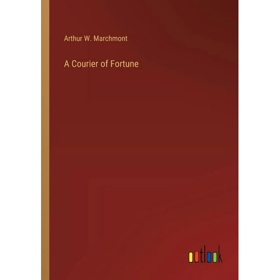 A Courier of Fortune, (Paperback)