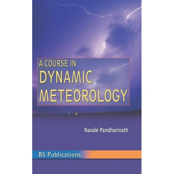 A Course in Dynamic Meteorology (Hardcover)