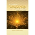 thumbnail image 1 of A Course in Forgiveness, (Paperback), 1 of 1
