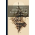 thumbnail image 1 of A Course in Mathematical Analysis, Volume 2, part 2 (Paperback), 1 of 1