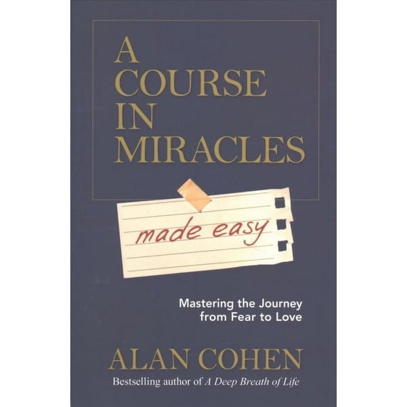 A Course in Miracles Made Easy Alan Cohen (Paperback)