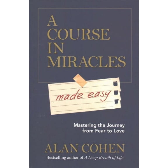 A Course in Miracles Made Easy Alan Cohen (Paperback)