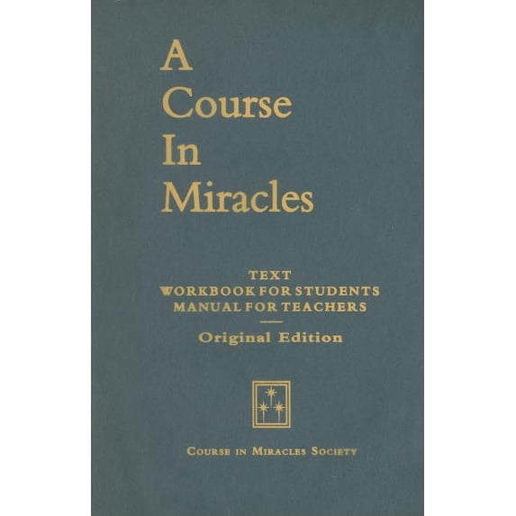 A Course in Miracles, Original Edition: Text, Workbook for Students, Manual for Teachers, (Paperback)