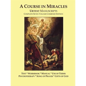 A Course in Miracles Urtext Manuscripts Complete Seven Volume Combined Edition, (Paperback)