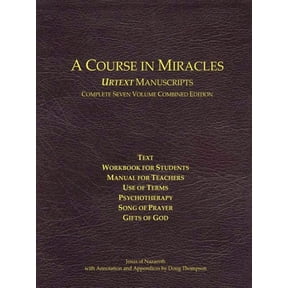 A Course In Miracles Urtext Manuscripts Complete Seven Volume Combined Edition, (Paperback)