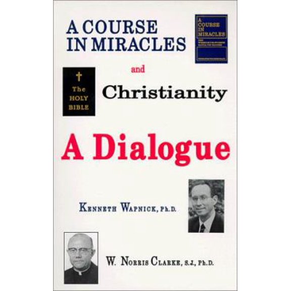 Pre-Owned A Course in Miracles and Christianity : A Dialogue 9780933291188 Used