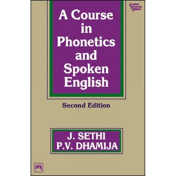 A Course in Phonetics and Spoken English - Dhamija Sethi
