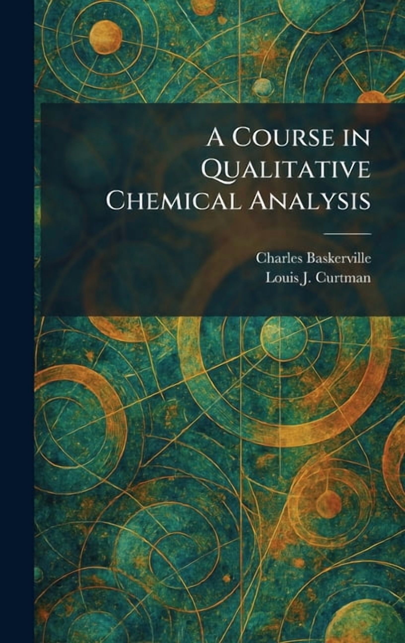 A Course in Qualitative Chemical Analysis, (Hardcover)