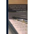 thumbnail image 1 of A Course of Modern Greek, Or the Greek Language of the Present Day, (Hardcover), 1 of 1