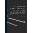 thumbnail image 1 of A Course of Plane Geometry for Advanced Students, Part II (Paperback), 1 of 1
