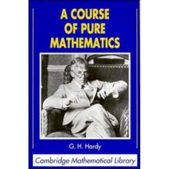 Pre-Owned A Course of Pure Mathematics (Cambridge Mathematical Library) (Paperback) 0521092272 9780521092272
