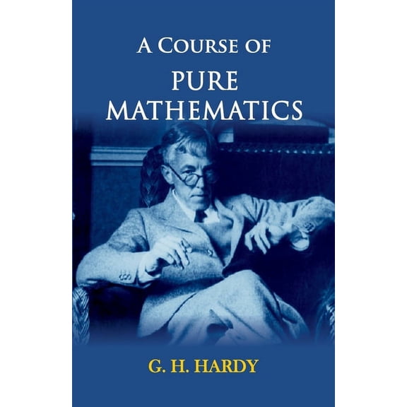 A Course of Pure Mathematics, (Paperback)