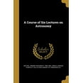 thumbnail image 1 of A Course of Six Lectures on Astronomy (Paperback), 1 of 1