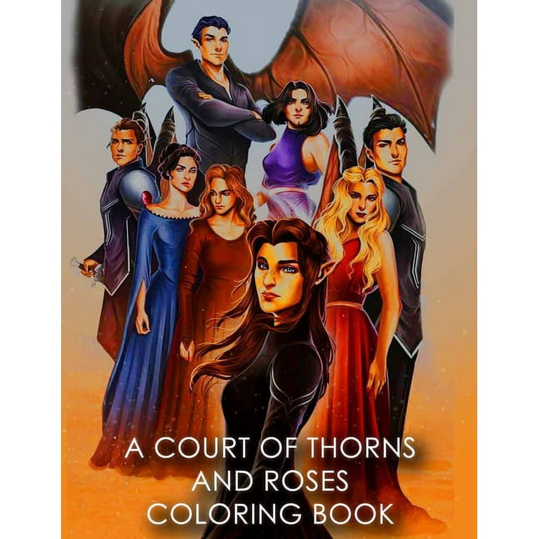 𝓐𝓒𝓞𝓣𝓐𝓡 Coloring Book: A Court Of Thorns And Roses Coloring Book, An  Interesting Coloring Book For Fans To Relax And Relieve Stress With Many   And Roses, Fantasy coloring book for teens 