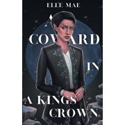 A Coward In A Kings Crown, Paperback