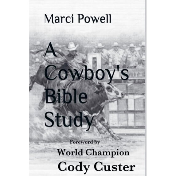 A Cowboy's Bible Study, (Paperback)
