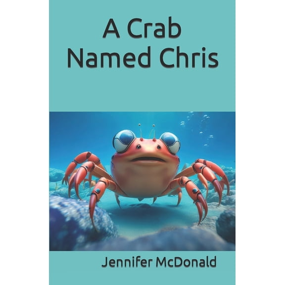 A Crab Named Chris, (Paperback)
